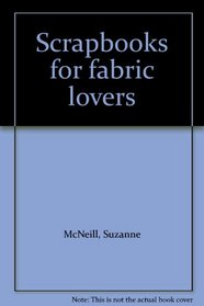 Scrapbooks for fabric lovers