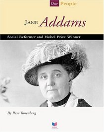 Jane Addams: Social Reformer and Nobel Prize Winner (Spirit of America, Our People)