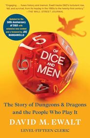 Of Dice and Men: The Story of Dungeons & Dragons and The People Who Play It