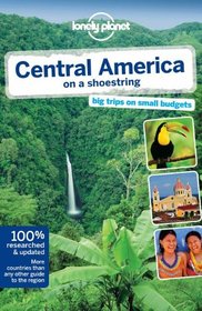Lonely Planet Central America on a shoestring (Multi Country Guide)