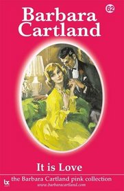 It is Love (The Barbara Cartland Pink Collection)