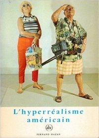 L'Hyperrealisme americain (Petite encyclopedie de l'art) (French Edition)