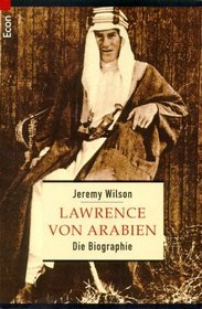 Lawrence von Arabien. Die Biographie.