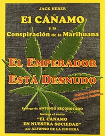 El emperador est desnudo : el camo y la conspiracin de la marihuana
