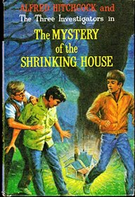 Mystery of the Shrinking House (A. Hitchcock Bks.)