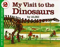 My Visit to the Dinosaurs (Let's-Read-and-Find-Out Science 2)