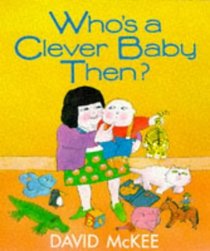 Who's a Clever Baby Then? (Beaver Picture Books)