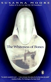 The Whiteness of Bones (Contemporary American Fiction)