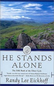 He Stands Alone: The Fifth Book of the Ulster Cycle