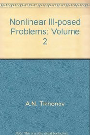 Nonlinear Ill-posed Problems: Volume 2
