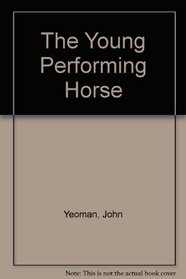 The Young Performing Horse