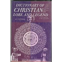 Dictionary of Christian lore and legend