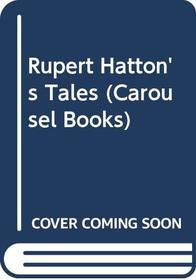 Rupert Hatton's Tale (Carousel Books)