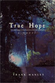 True Hope: A Novel