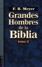 Grandes hombres de la Biblia, tomo 2 (Spanish Edition)