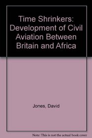 The time shrinkers: The development of civil aviation between Britain and Africa