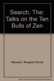 Search, The: Talks on the Ten Bulls of Zen