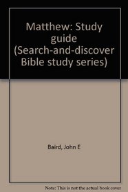 Matthew: Study guide (Search-and-discover Bible study series)