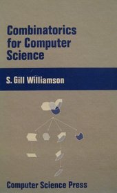 Combinatorics for computer science (Computers and math series)