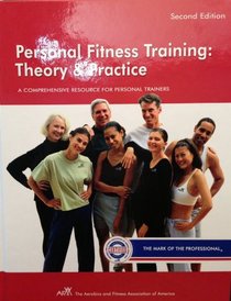 Personal Fitness Training: Theory & Practice