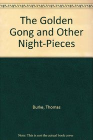 The Golden Gong and Other Night-Pieces