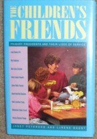 The Children's Friends: Primary Presidents and Their Lives of Service