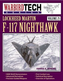 Lockheed Martin F-117 Nighthawk (Warbirdtech Series, Vol 25)