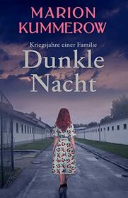 Dunkle Nacht (Kriegsjahre einer Familie) (German Edition)