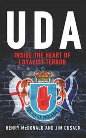 Uda: Inside the Heart of Loyalist Terror