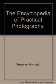 The Encyclopedia of Practical Photography.