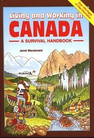 Living and Working in Canada: A Survival Handbook (Living and Working Guides)