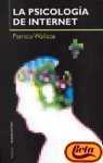 LA Psicologia De Internet/the Psychology of the Internet (Paidos Transiciones, 28) (Spanish Edition)