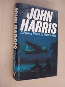 A Funny Place to Hold a War