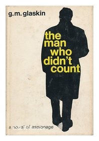 THE MAN WHO DIDN'T COUNT: A NOVEL OF ESPIONAGE