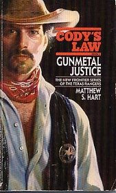 CODY'S LAW : GUNMETAL JUSTICE (Codys Law, No. 1)