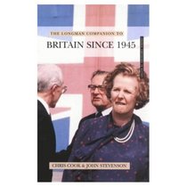 The Longman Companion to Britain Since 1945 (Longman Companions to History)
