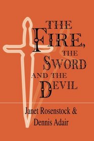 The Fire, the Sword and the Devil