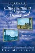Every Dreamer's Handbook: Simple Guide to Understanding Your Dreams (Understanding the Dreams You Dream, Vol 2)