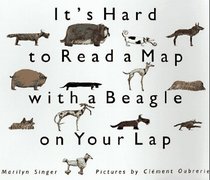 It's Hard to Read a Map with a Beagle on Your Lap (An Owlet Book)