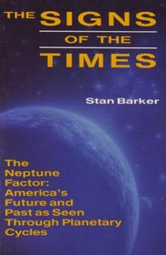 The Signs of the Times: The Neptune Factor and America's Destiny (Llewellyn's popular astrology series)