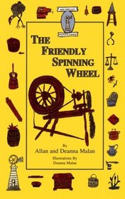 The Friendly Spinning Wheel (Michigan Pioneer Farmer Series Vol. 1)