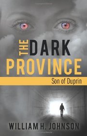 The Dark Province: Son of Duprin
