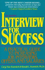 Interview for Success: A Practical Guide to Increasing Job Interviews, Offers, and Salaries