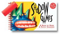 Shadow Games: A Book of Hand  Puppet Shadows