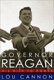 Governor Reagan: His Rise to Power