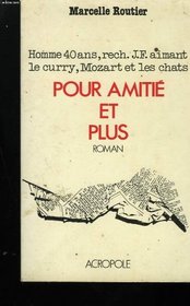 Pour amitie et plus: Roman (Romans francais) (French Edition)