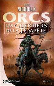 ORCS, tome 3 : Les Guerriers de la tempte