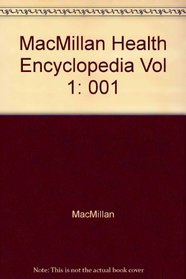 Macmillan Health Encyclopedia, Vol. 1: Body Systems