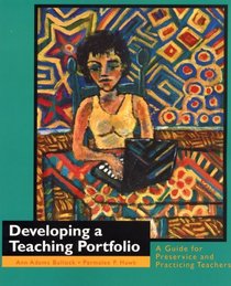 Developing a Teaching Portfolio: A Guide for Preservice and Practicing Teachers