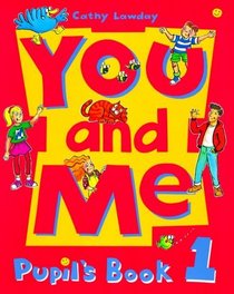 You and Me: Pupil's Book Level 1